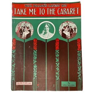 1912 Take Me To The Cabaret Large Sheet Music Will Dillon